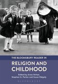 The Bloomsbury Reader in Religion and Childhood (eBook, ePUB)