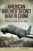 American Airline's Secret War in China (eBook, ePUB)