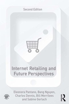 Internet Retailing and Future Perspectives (eBook, ePUB) - Pantano, Eleonora; Nguyen, Bang; Dennis, Charles; Gerlach, Sabine