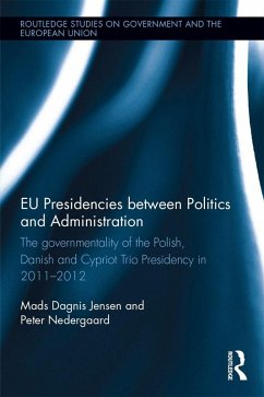 EU Presidencies between Politics and Administration (eBook, PDF) - Jensen, Mads Dagnis; Nedergaard, Peter