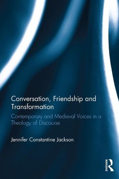 Conversation, Friendship and Transformation (eBook, ePUB) - Jackson, Jennifer Constantine