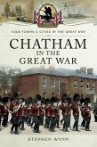 Chatham in the Great War (eBook, ePUB)