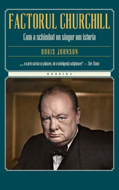 Factorul Churchill. Cum a schimbat un singur om istoria (eBook, ePUB) - Johnson, Boris