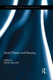 Social Theory and Nursing (eBook, ePUB) Social Theory and Nursing (eBook, ePUB)
