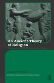 An Ancient Theory of Religion (eBook, PDF)