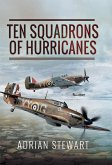 Ten Squadrons of Hurricanes (eBook, ePUB)