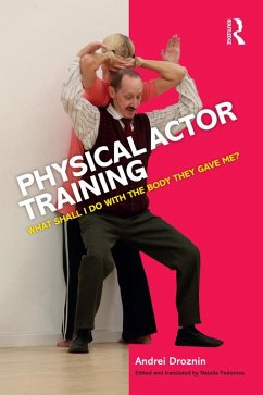 Physical Actor Training (eBook, ePUB) - Droznin, Andrei