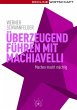 Überzeugend führen mit Machiavelli... - Bild 1