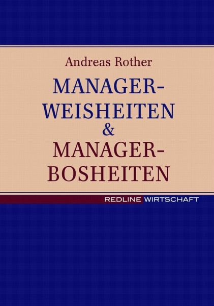 Managerweisheiten & Managerbosheiten (eBook, ePUB) Managerweisheiten & Managerbosheiten (eBook, ePUB)
