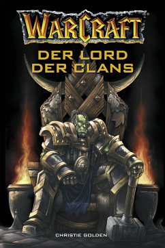 World of Warcraft: Der Lord der Clans (eBook, ePUB) - Golden, Christie