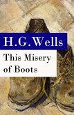 This Misery of Boots (or Socialism Means Revolution) - The original unabridged edition (eBook, ePUB)
