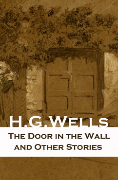 The Door in the Wall and Other Stories (eBook, ePUB) - Wells, H. G.