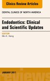 Endodontics: Clinical and Scientific Updates, An Issue of Dental Clinics of North America (eBook, ePUB)