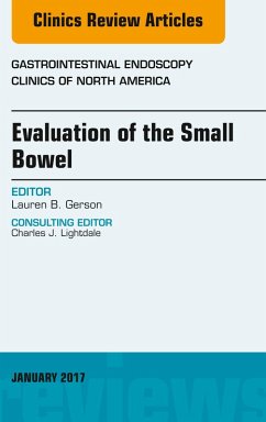 Evaluation of the Small Bowel, An Issue of Gastrointestinal Endoscopy Clinics (eBook, ePUB) - Gerson, Lauren B.