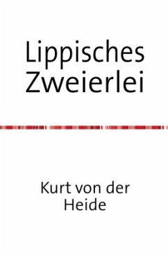 Lippisches Zweierlei - Heide, Kurt von der