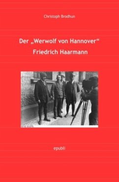 Der Werwolf von Hannover Friedrich 