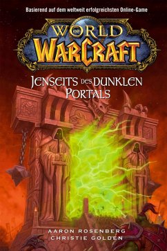 Jenseits des Dunklen Portals / World of Warcraft Bd.4 (eBook, ePUB) - Golden, Christie; Rosenberg, Aaron