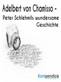Peter Schlehmils wundersame Geschichte von Adelbert von Chamisso (eBook, ePUB)