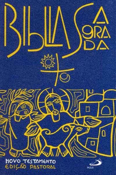 Bíblia Sagrada: Novo Testamento - Edição Pastoral (eBook, ePUB)