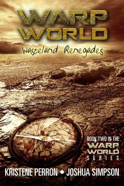 Warpworld: Wasteland Renegades (eBook, ePUB) - Simpson, Joshua; Perron, Kristene