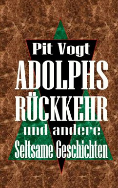 Adolphs Rückkehr - Vogt, Pit