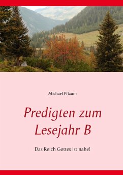 Predigten zum Lesejahr B - Pflaum, Michael