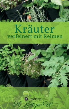 Kräuter - verfeinert mit Reimen - Götze-W., H.