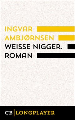 Weiße Nigger (eBook, ePUB) - Ambjørnsen, Ingvar