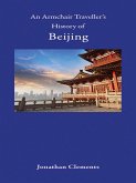 Armchair Traveller's History of Beijing (eBook, ePUB) Armchair Traveller's History of Beijing (eBook, ePUB)