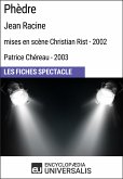 Phèdre (Jean Racine - mises en scène Christian Rist - 2002, Patrice Chéreau - 2003) (eBook, ePUB)