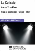 La Cerisaie (Anton Tchekhov - mise en scène Alain Françon - 2009) (eBook, ePUB)