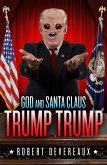 God and Santa Claus Trump Trump (eBook, ePUB)