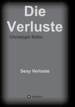 Die Verluste - Rohn, Christoph