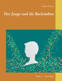 Der Junge und die Buchstaben Der Junge und die Buchstaben