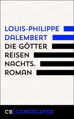 Die Götter reisen in der Nacht (eBook, ePUB) - Dalembert, Louis-Philippe