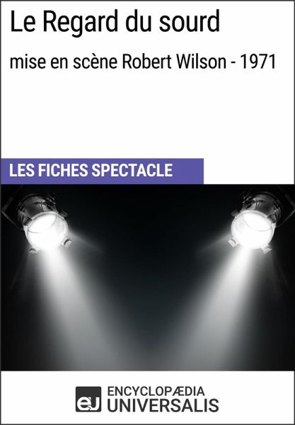Le Regard du sourd (mise en scène Robert Wilson - 1971) (eBook, ePUB)