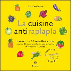 La cuisine antiraplapla - Printemps Eté (eBook, ePUB) - Webster, Amy