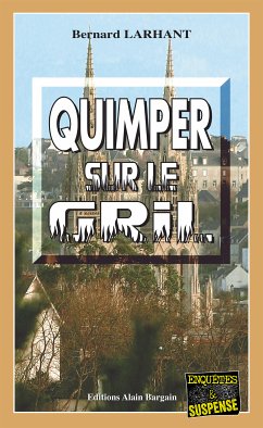 Quimper sur le gril (eBook, ePUB) - Larhant, Bernard