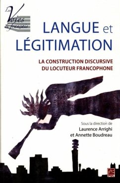 Langue et legitimation : La construction discursive du locuteur francophone (eBook, PDF)