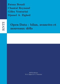 Open Data : bilan, avancées et nouveaux défis - Bouilli, Fatma; Reynaud, Chantal; Venturini, Gilles; Zighed, Djamel A.