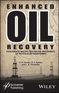 Enhanced Oil Recovery (eBook, PDF) - Ganiev, O. R.; Ganiev, R. F.; Ukrainsky, L. E.