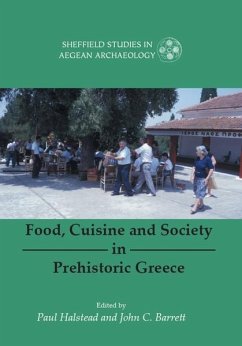 Food, Cuisine and Society in Prehistoric Greece (eBook, ePUB) - Halstead, Paul