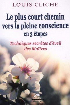 Le plus court chemin vers la pleine conscience en 3 etapes (eBook, ePUB)