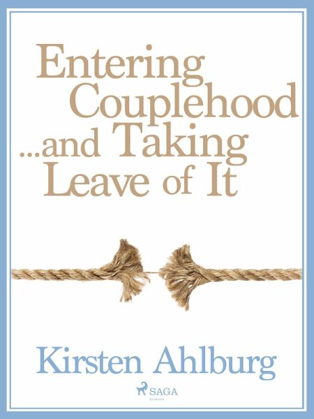 Entering Couplehood...and Taking Leave of It (eBook, ePUB)
