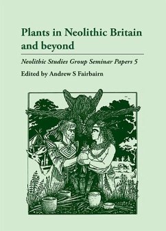 Plants in Neolithic Britain and Beyond (eBook, ePUB) - Fairbairn, Andrew S.