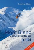 Mont Blanc et Aiguilles Rouges à ski (eBook, ePUB)