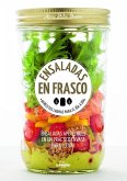 Ensaladas en frasco : 68 recetas ligeras para el día a día : ensaladas apetecibles en un práctico envase para llevar