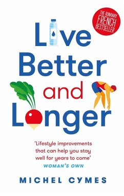 Live Better and Longer (eBook, ePUB) - Cymes, Michel