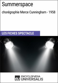 Summerspace (chorégraphie Merce Cunningham - 1958) (eBook, ePUB) - Encyclopaedia Universalis