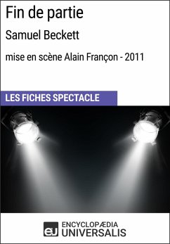 Fin de partie (SamuelBeckett - mise en scène Alain Françon - 2011) (eBook, ePUB) - Encyclopaedia Universalis